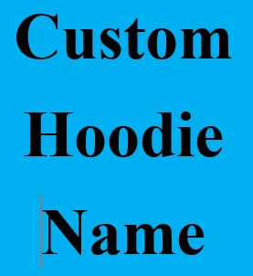 Custom Name on Back of Hoodie